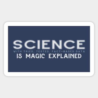 SCIENCE Is Magic Explained in blue gray Sticker